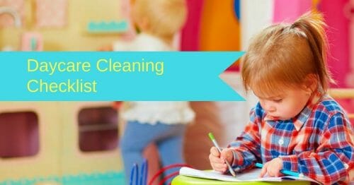 Daycare Cleaning Checklist: 5 Strategies That Will Keep Your Center ...